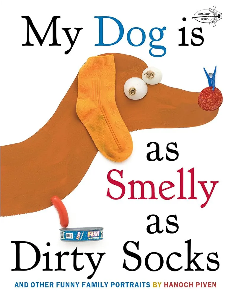 My Dog Is as Smelly as Dirty Socks: And Other Funny Family Portraits Library Binding  August 28, 2012